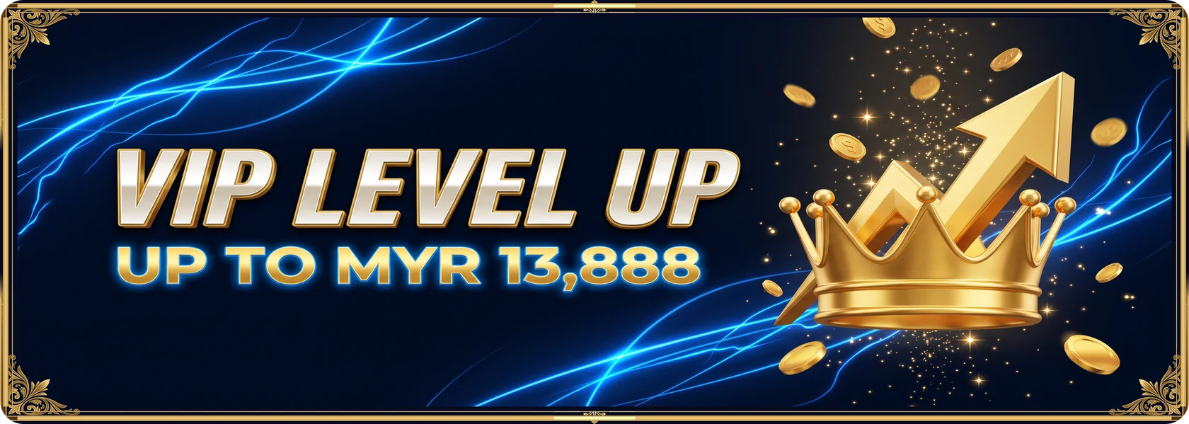 VIP 等级升级礼金高达 MYR13,888